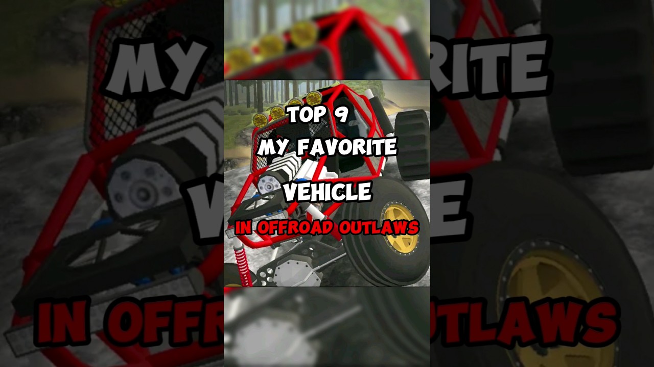 Top 9 My Favorite Car in Offroad Outlaws #shorts #music #offroadoutlaws