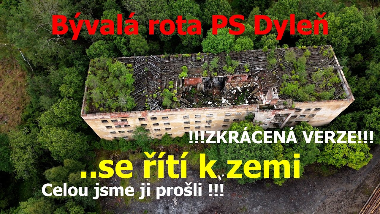 ZKRÁCENÁ VERZE!!! Zkáza objektu bývalé roty Pohraniční stráže Dyleň