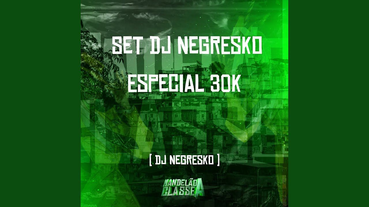 Set Dj Negresko - Especial 30K