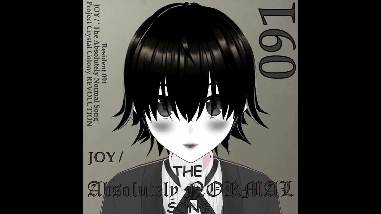 JOY / The Absolutely Normal Song [Project Crystal Colony REVOLUTION - 30 Minute Extended Version]