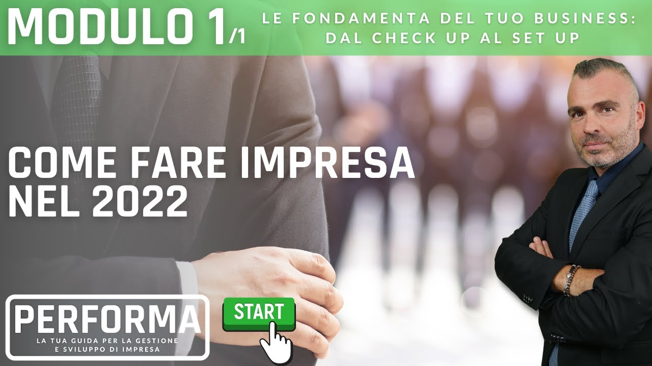 MODULO 1, Lez. 1 - Come fare Impresa nel 2022