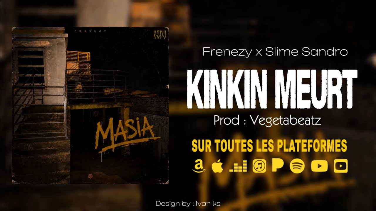Frenezy - KINKIN MEURT feat @SlimeSandro  prod by ( Vegetabeatz )