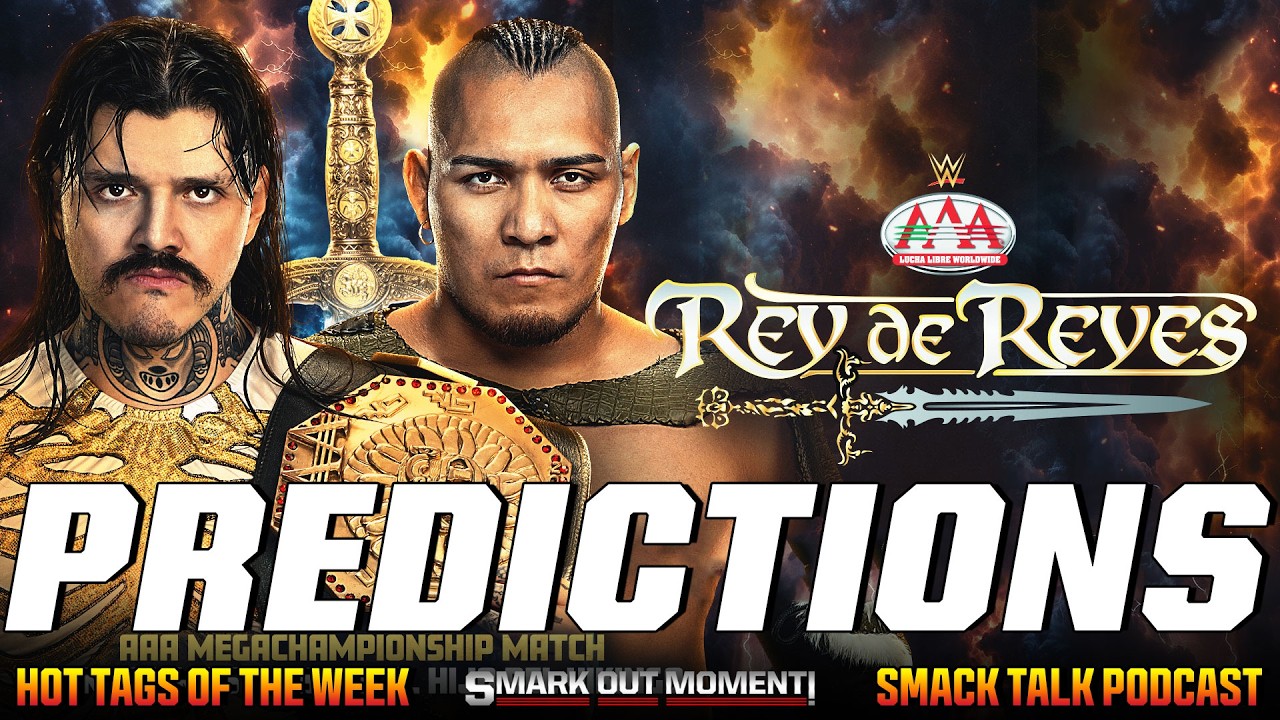 Finn Balor Kicked Out Of Judgment Day, AAA Rey de Reyes Predictions & More | Smack Talk 745 Hot Tags