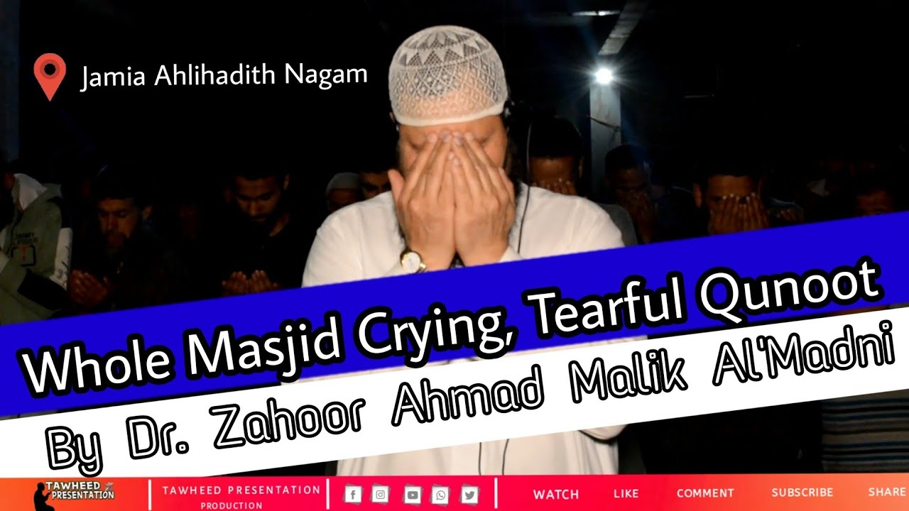 Whole Masjid Crying, Tearful Qunoot during 5th Shab by Dr. Zahoor Ahmad Malik Al'Madni at Nagam.