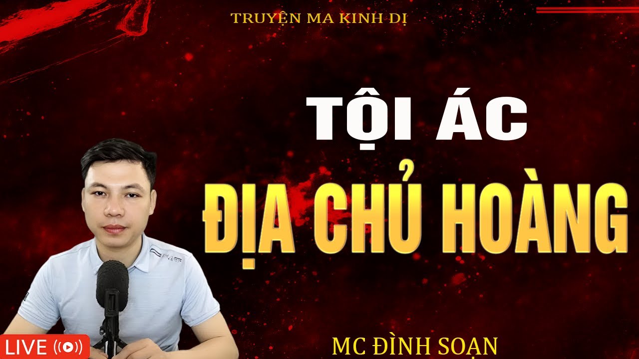 TỘ ÁC ĐỊA CHỦ HOÀNG - Truyện Ma Kinh Dị  Tuyển Tập Truyện Ma Mc Đình Soạn Kể Hay Nhất 2025