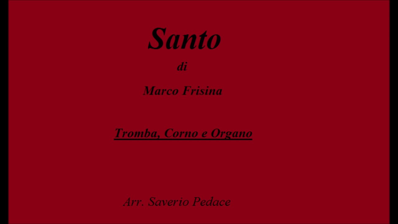 Santo di Marco Frisina Arr. Saverio Pedace