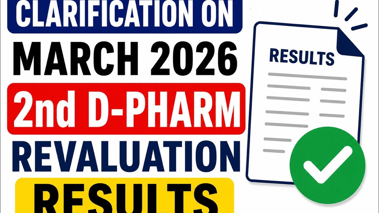 Clarification on March 2026 2nd D-Pharm Revaluation Results 