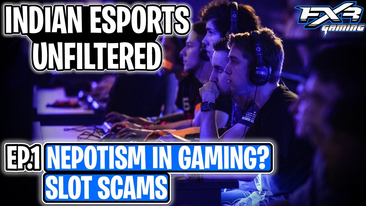 INDIAN ESPORTS UNFILTERED EP.1 NEPOTISM IN INDIAN ESPORTS || SLOT SCAM IN INDIAN ESPORTS