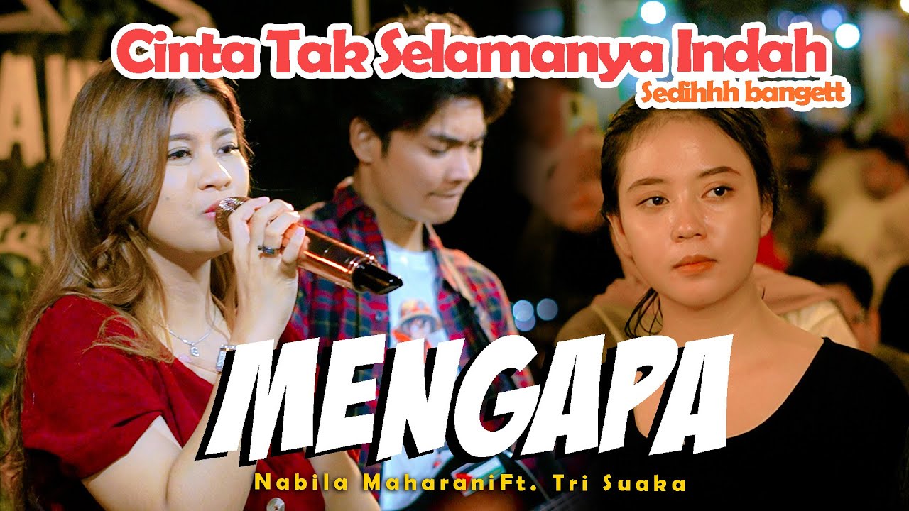 MENGAPA (RONY PARULLIAN) - NABILA MAHARANI FT TRI SUAKA