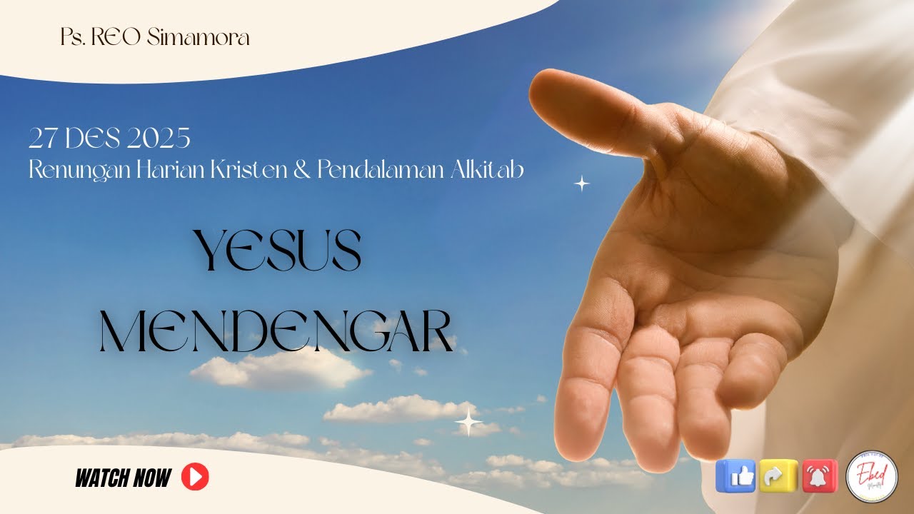 DAILY DEVOTION - 27 12 25 | #DailyDevotion #DoaPagi #Mendengar #RenunganHarianKristen #EbedMinistry