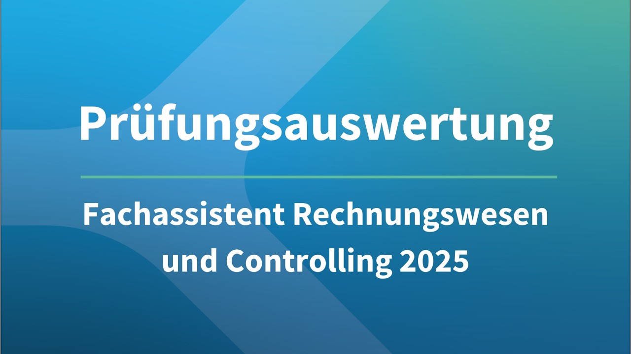 Prüfungsauswertung 2025 – Fachassistent Rechnungswesen und Controlling
