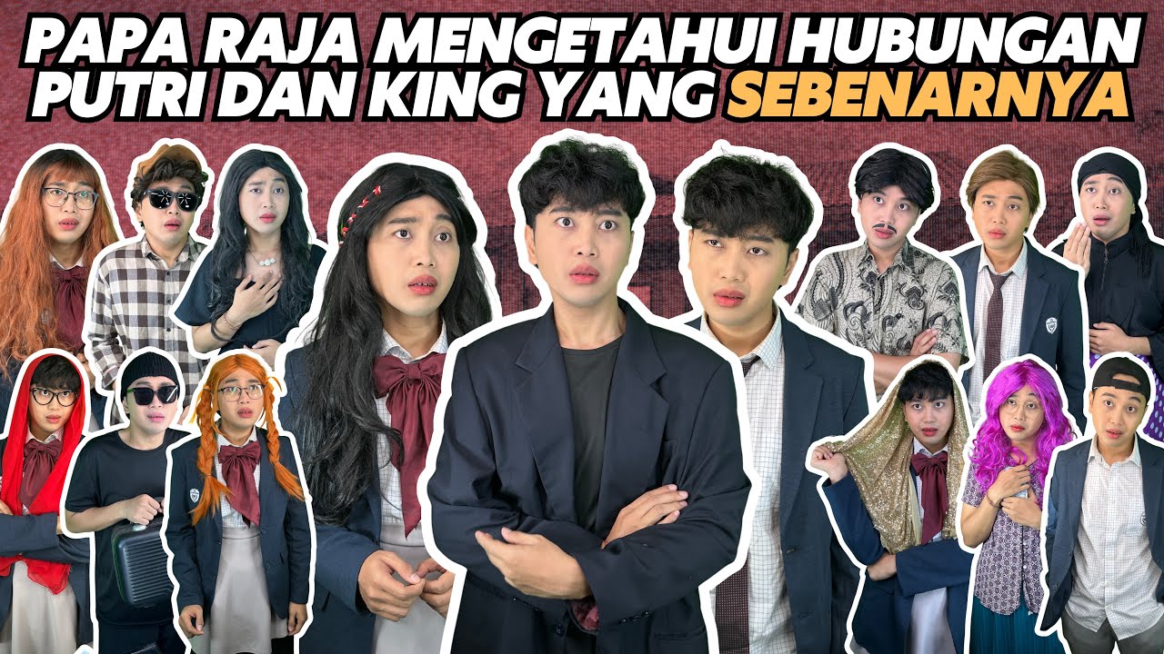 PAPA RAJA AKHIRNYA MENGETAHUI HUBUNGAN PUTRI DAN KING YANG SEBENARNYA