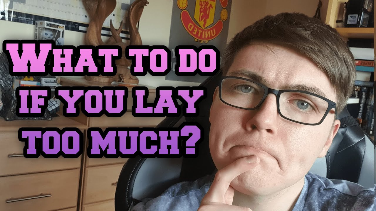 What to do if you lay too much? Matched Betting