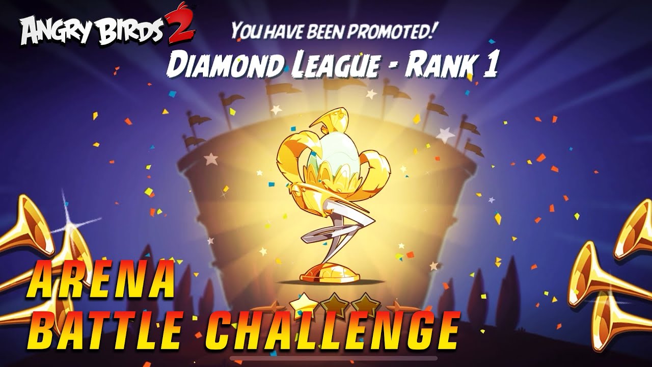 ANGRY BIRDS 2 | ARENA BATTLE CHALLENGE | PROMOTED DIAMOND LEAGUE RANK 1 | WEEKLY CHALLENGE FINISHED