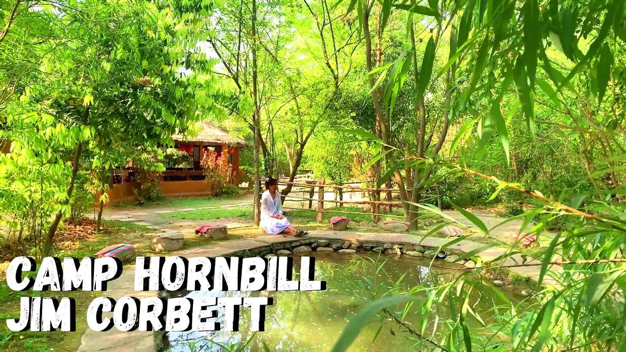 Camp Hornbill - Jim Corbett | Affordable Trip To Uttrakhand | Explorist Kamini