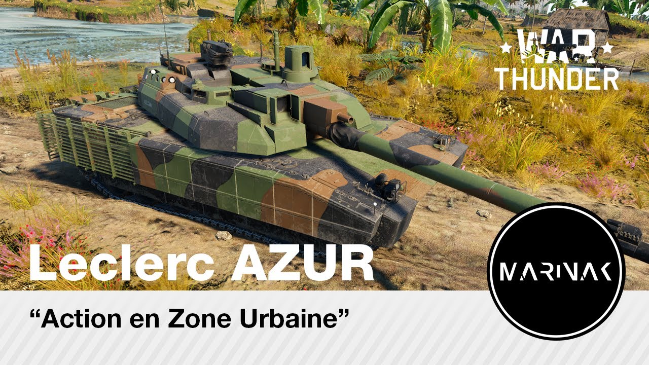 War Thunder CZ #210 │ Leclerc AZUR │ Action en Zone Urbaine
