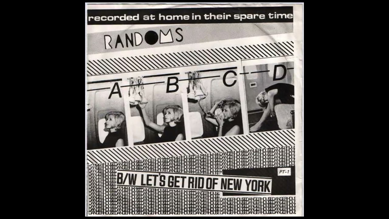 Randoms – A B C D B_W Let's Get Rid Of New York 7'' (1977)