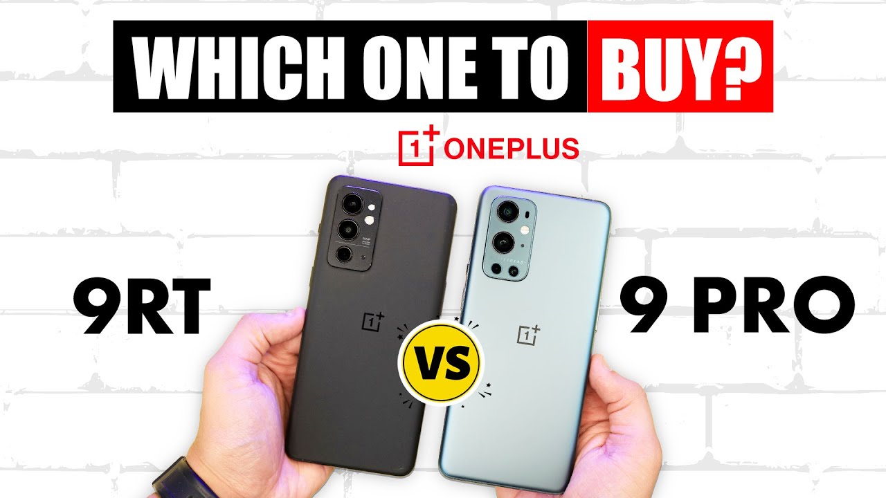 OnePlus 9RT Vs OnePlus 9 Pro Comparison - Which one to buy in India under Rs 50,000?