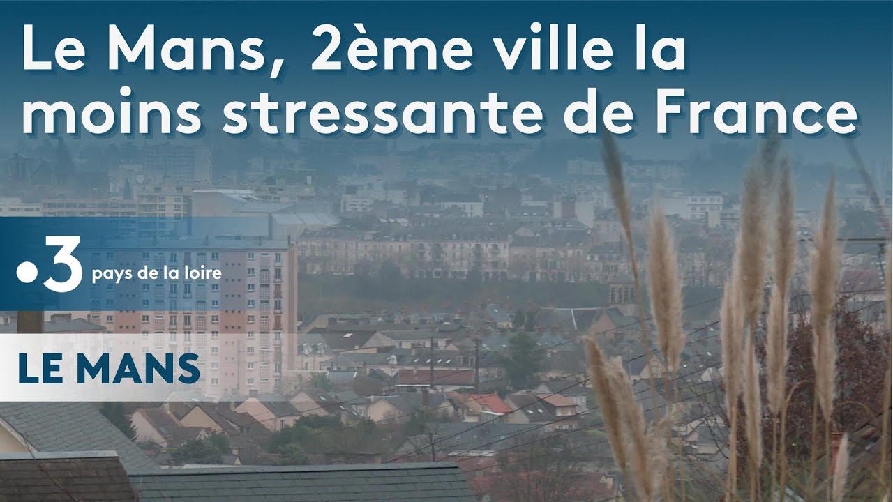 Le Mans en seconde place des villes les moins stressantes de France