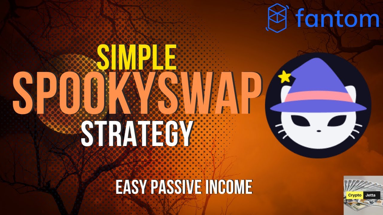 Spookyswap Passive Income Strategy: A Great Way to Make Money on Fantom Network