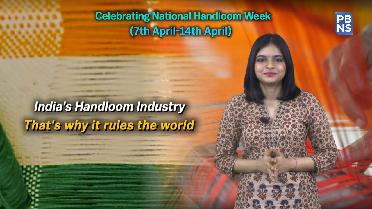Honouring India’s Handloom industry | PBNS