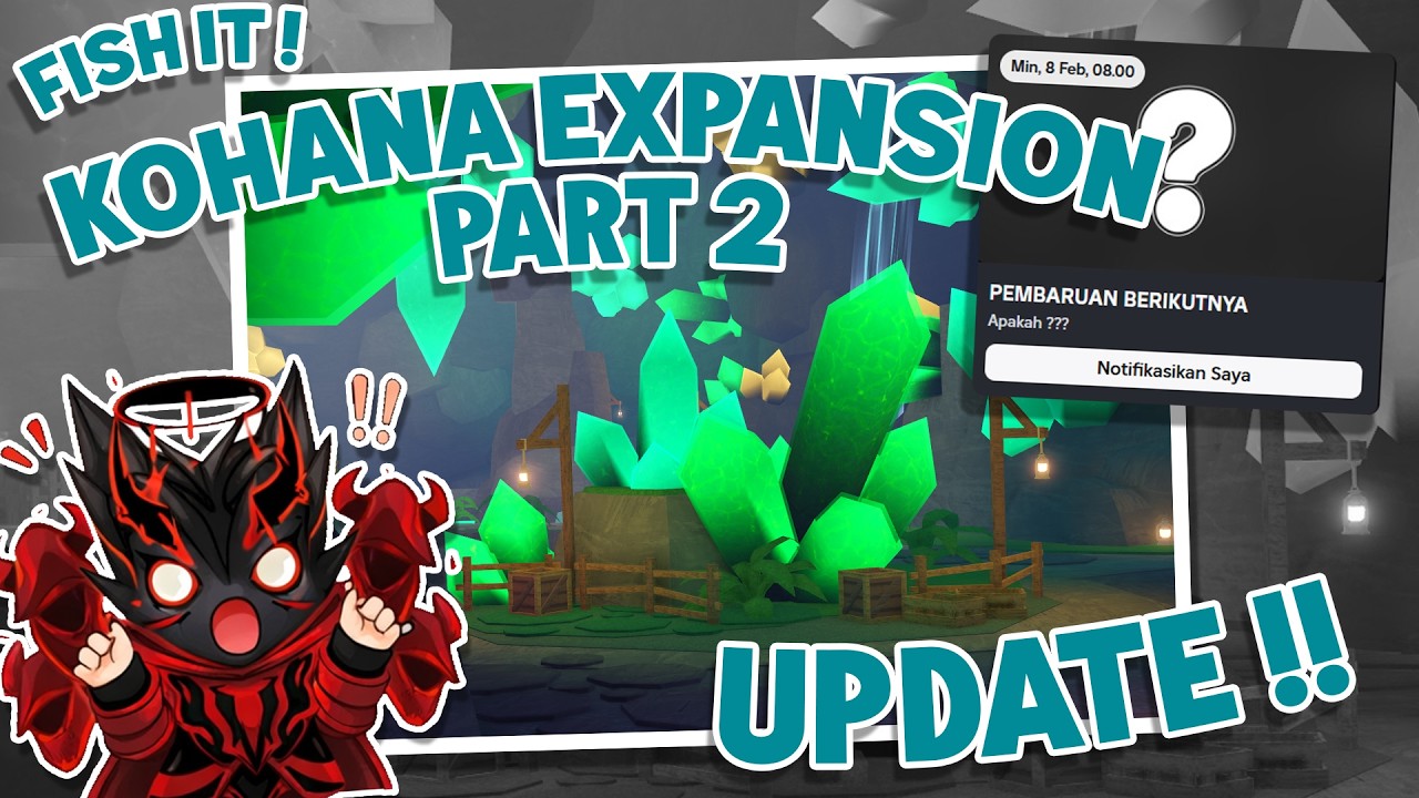🔴 FISH IT! UPDATE KOHANA EXPANSION PART 2 APAKAH NYATA, MABAR X8 SERVER LUCK !