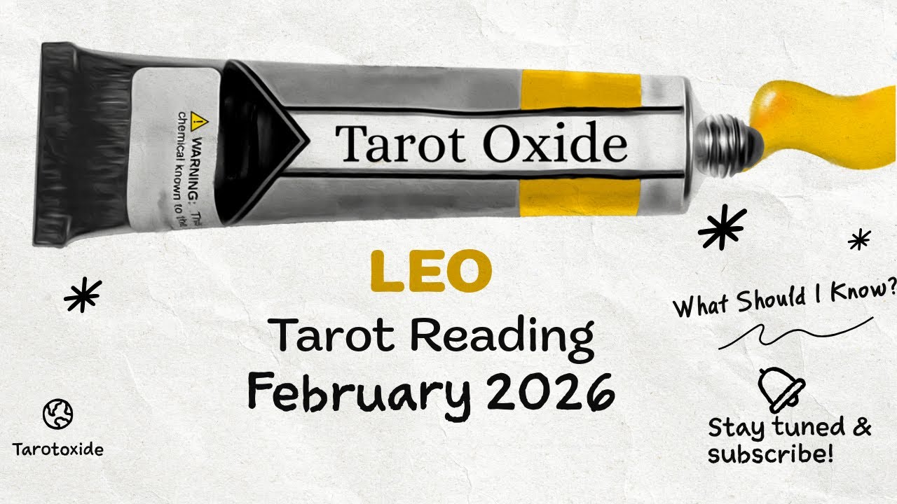 LEO February Tarot Reading