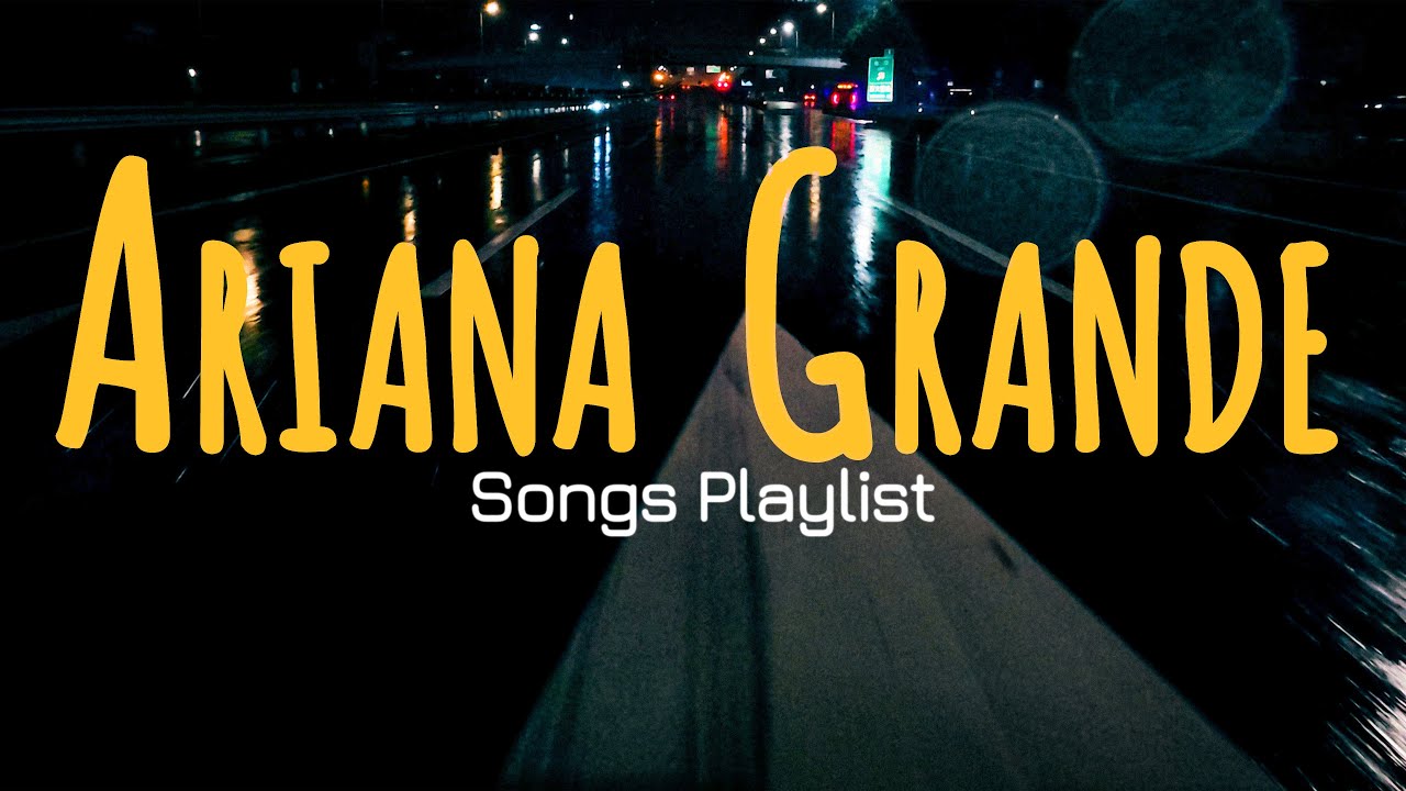 Sleepless Driver@Ariana Grande Playlist Mix - Rainy Day Drive With Me