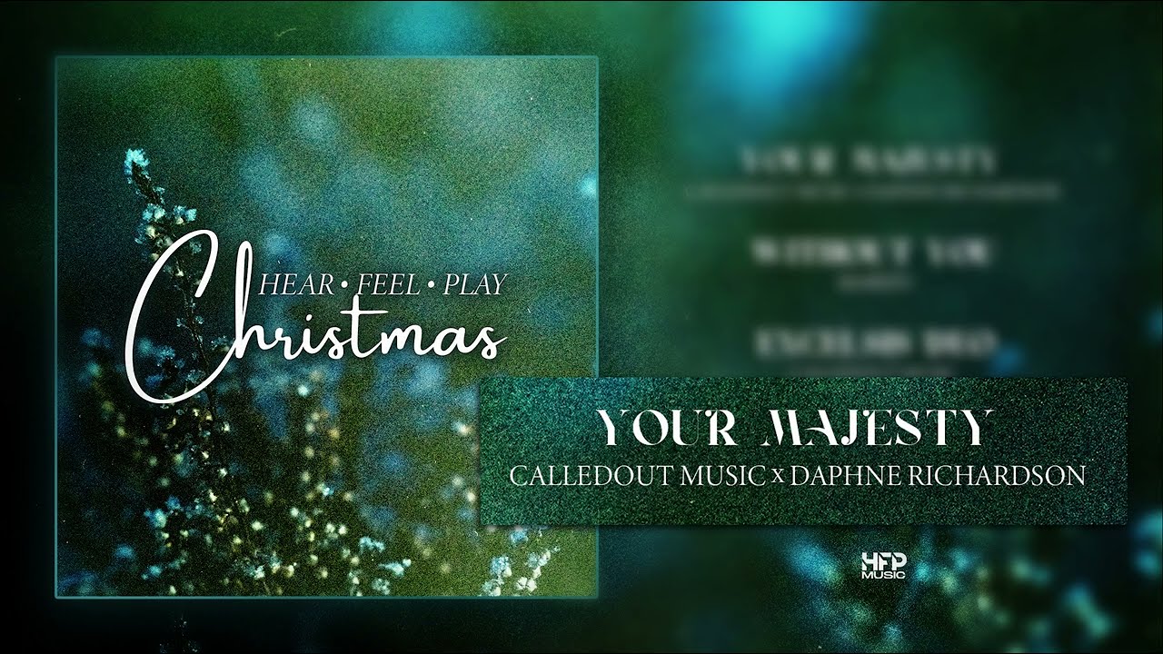 CalledOut Music & Daphne Richardson - Your Majesty [Official AUDIO]
