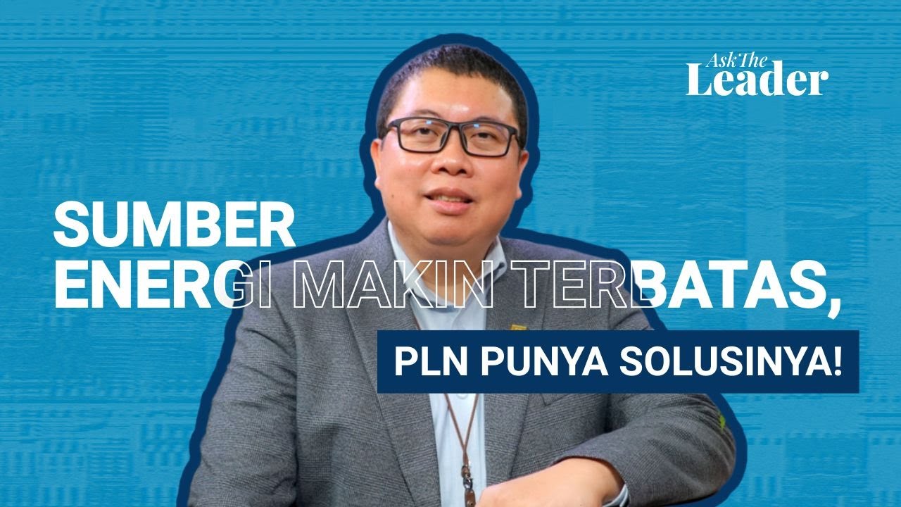 Transisi Energi Indonesia & Solusi dari PLN | Ask The Leader