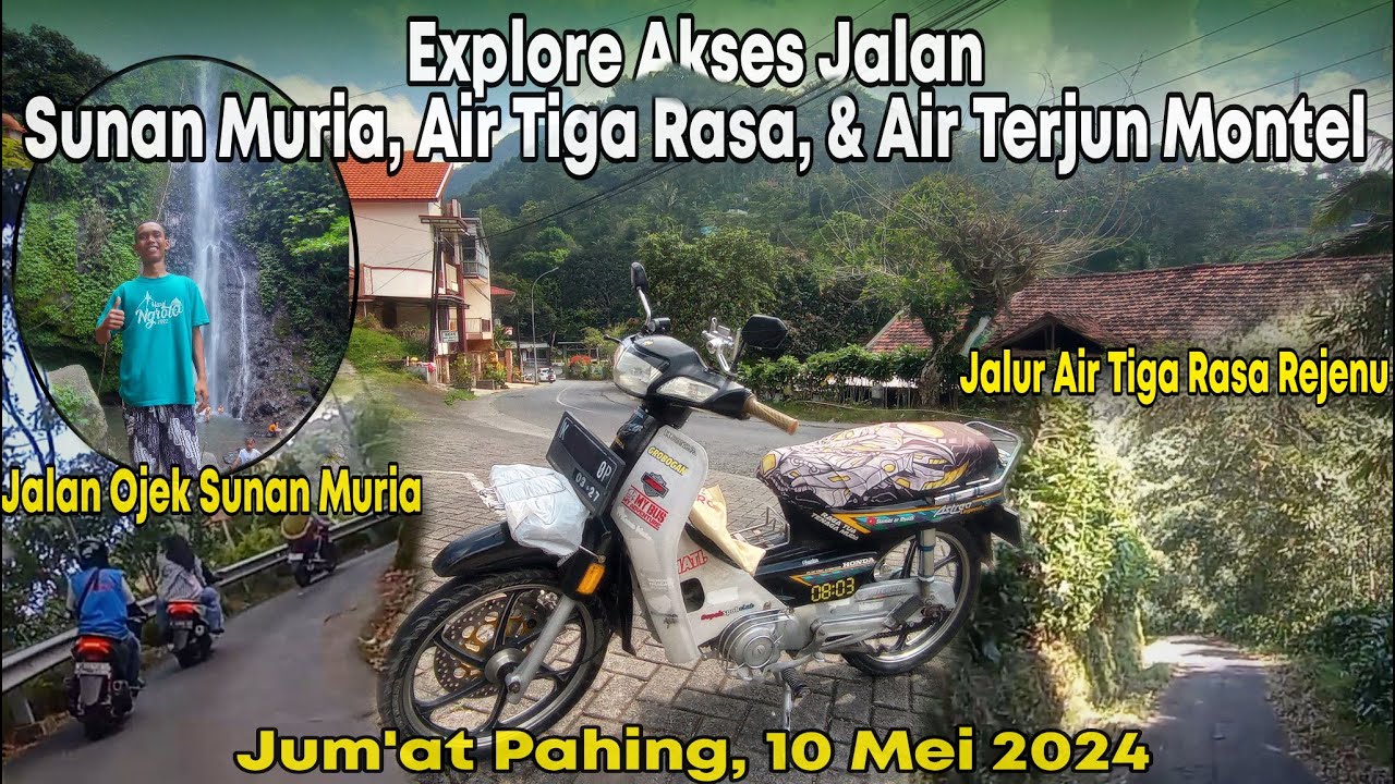 Akses Jalan Motor menuju Sunan Muria, Air Tiga Rasa, dan Air Terjun Montel di tahun 2024