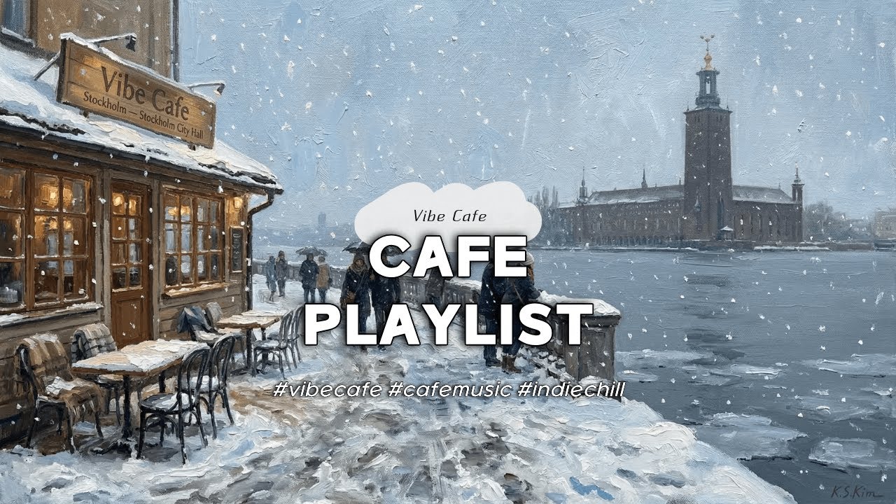 ☕ 잔잔한 카페 팝송 플레이리스트 ❄️ 포근한 작업용 인디 칠팝. 눈 내리는 스톡홀름 시청사 | Stockholm | Indie Pop