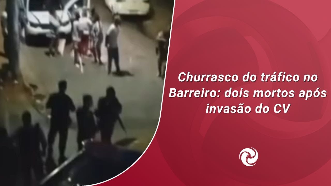 Churrasco do tr&aacute;fico no Barreiro: dois mortos ap&oacute;s invas&atilde;o do CV