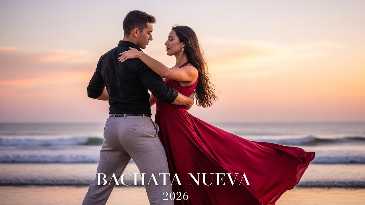 Bachata Romántica Moderna 2026 ❤️ Ritmos Suaves para Momentos Especiales