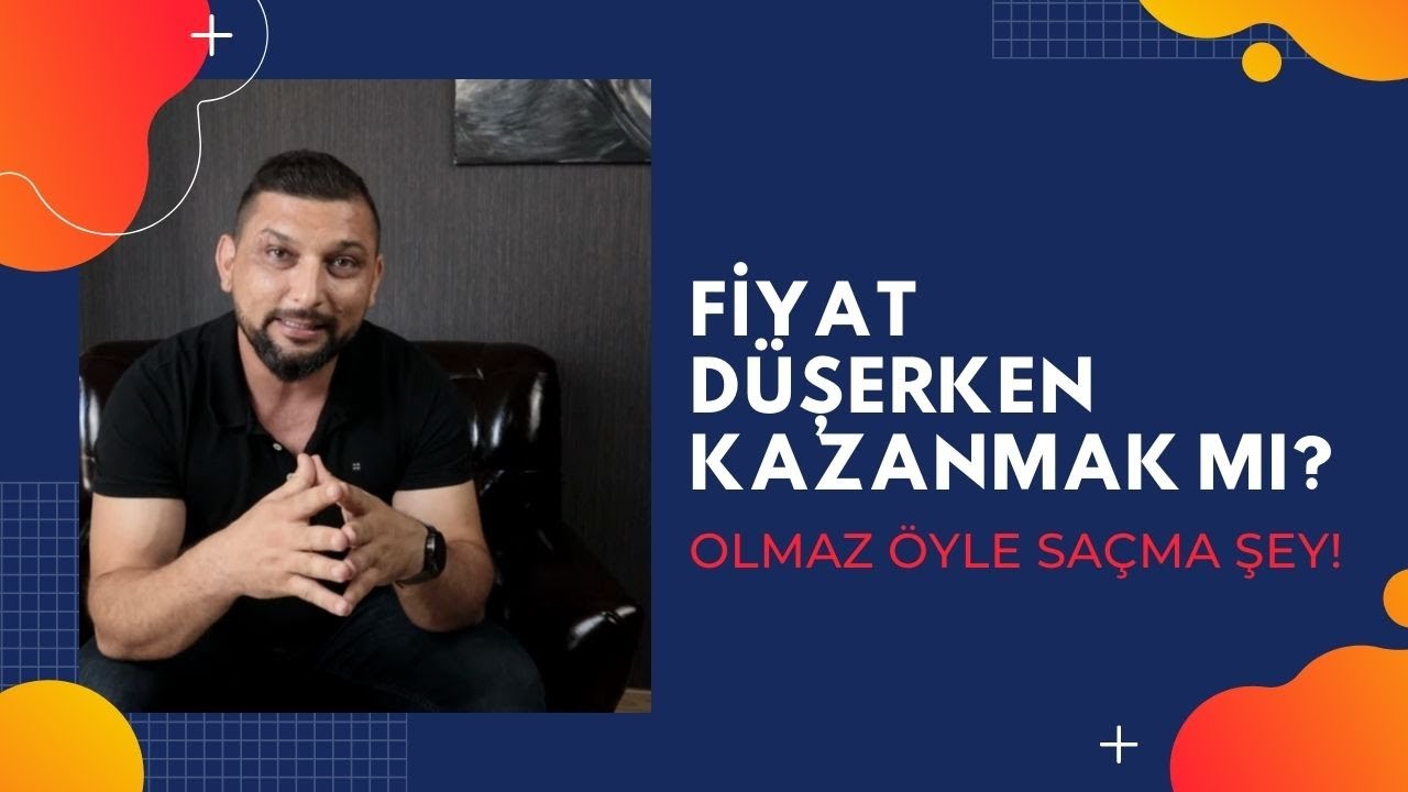 Düşerken Almak ve Maliyet Düşürmek Hatasına Düşmeyin!