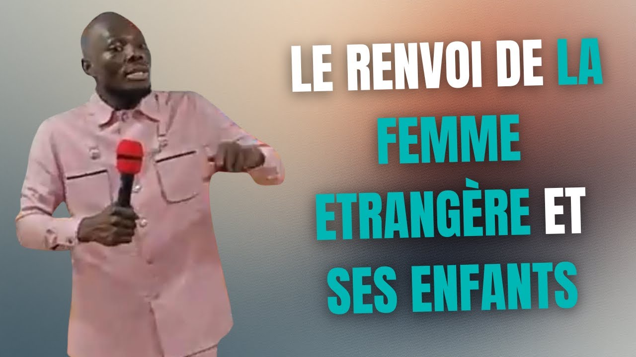 🇨🇦 [PREDICATION] LE RENVOI DE LA FEMME ETRANGÈRE ET SES ENFANTS/JESUS-REVIENT CANADA
