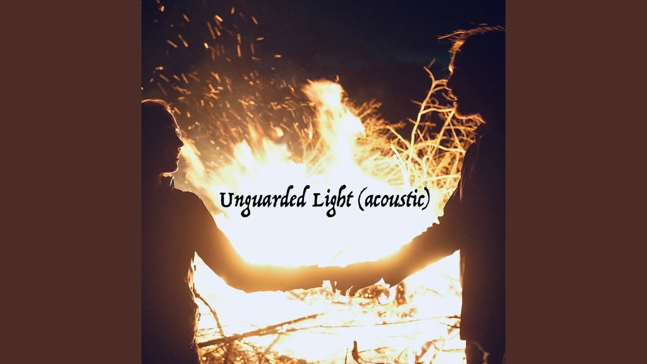 Unguarded Light (Acoustic)