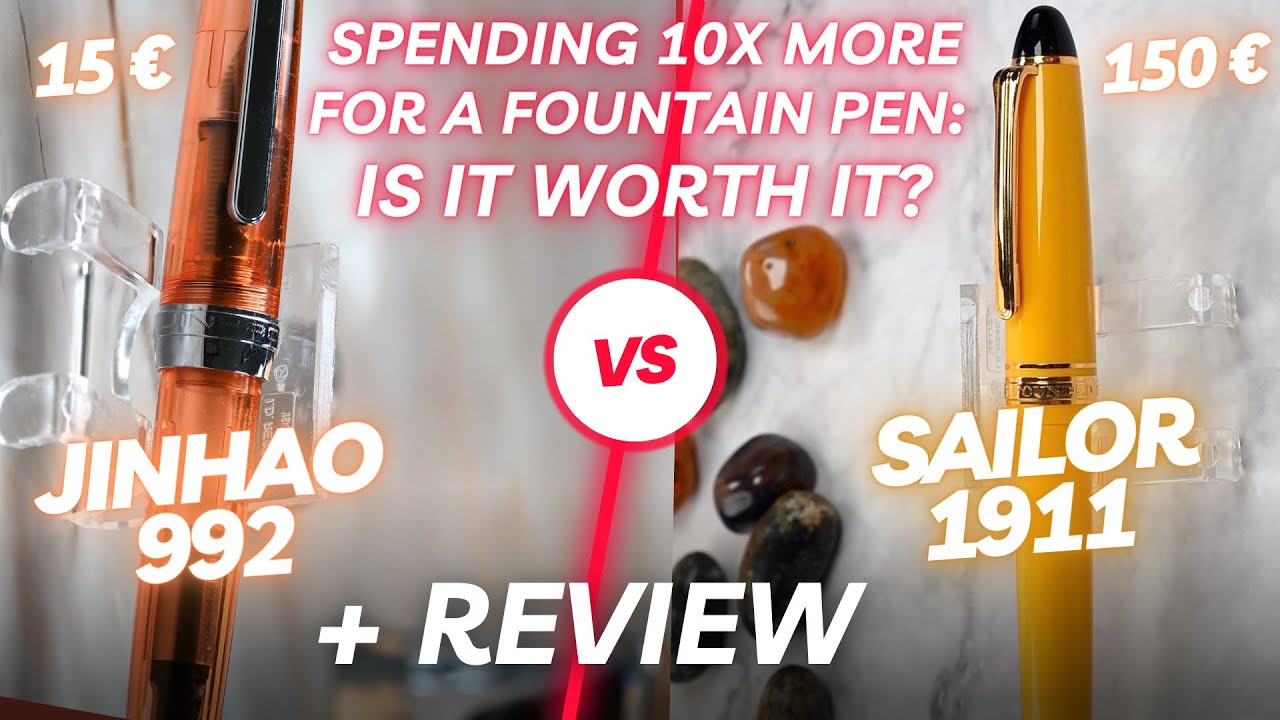 Reviewing Jinhao 992 and Sailor 1911: Spending 10x More For A Fountain Pen. In This Case: Worth It?