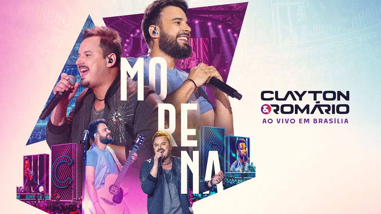 Clayton & Rom&aacute;rio - Morena (Ao Vivo Em Bras&iacute;lia)