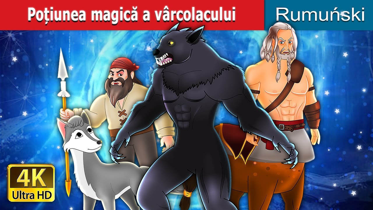 Poțiunea magică a vârcolacului | Werewolf's Magic Potion in Romanian | @RomanianFairyTales