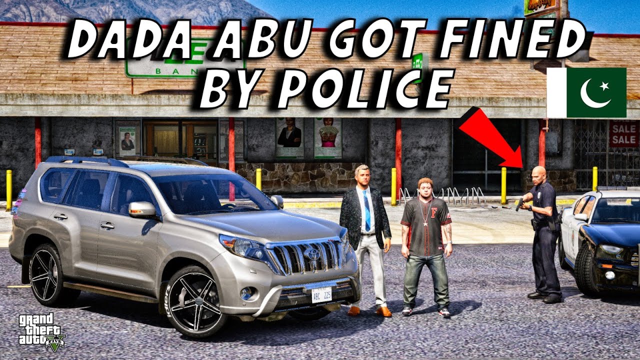 GTA 5 Pakistan | DADA ABU Got Fined By Police | Toyota Land Cruiser Prado | Urdu
