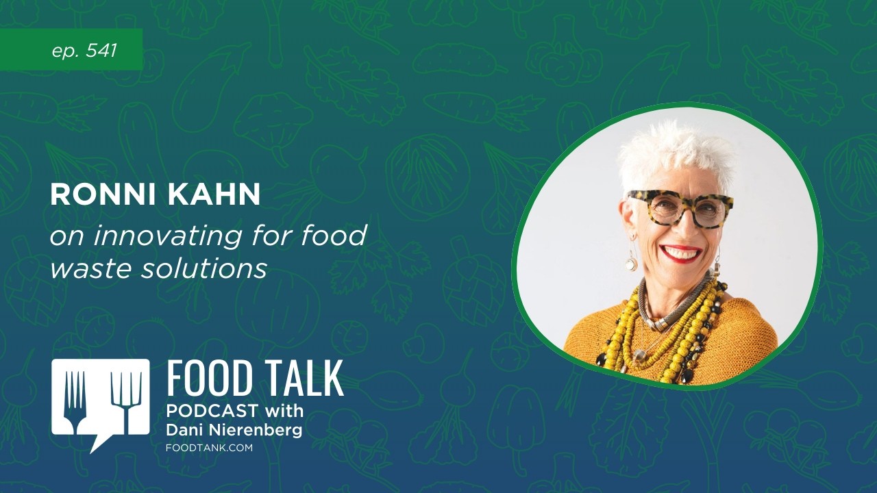 Ronni Kahn on Innovating for Food Waste Solutions