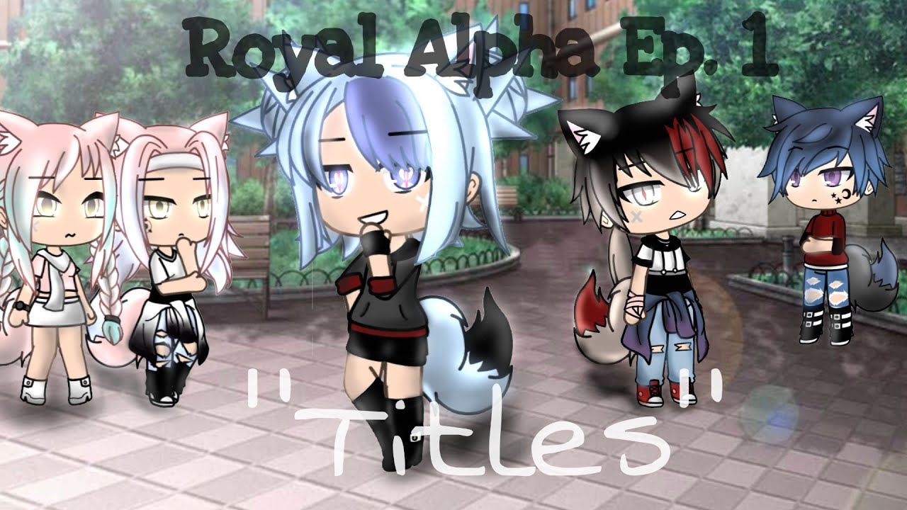 Royal Alpha | GLS | Ep. 1 | 