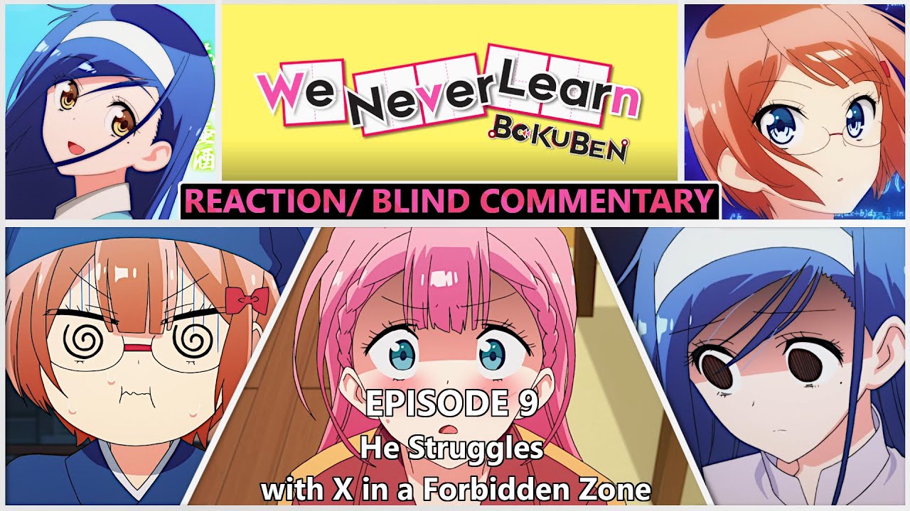 We Never Learn: Bokuben Ep. 9 Blind Reaction!