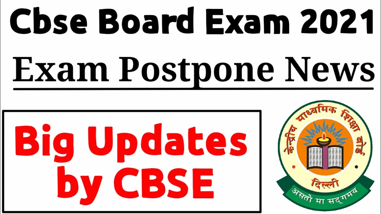 Cbse latest News, Cbse Board Exam 2021 Postponed News For Class 10 & 12 | CBSE Datesheet 2021