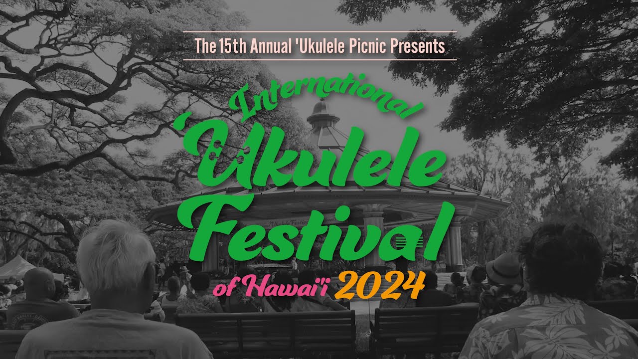THE 15TH ANNUAL ’UKULELE PICNIC PRESENTS  /  INTERNATIONAL UKULELE FESTIVAL OF HAWAII