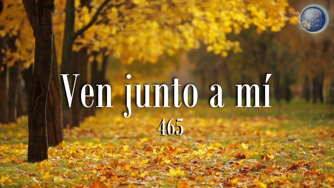 465.  Ven junto a m&iacute; - Red ADvenir Himnos