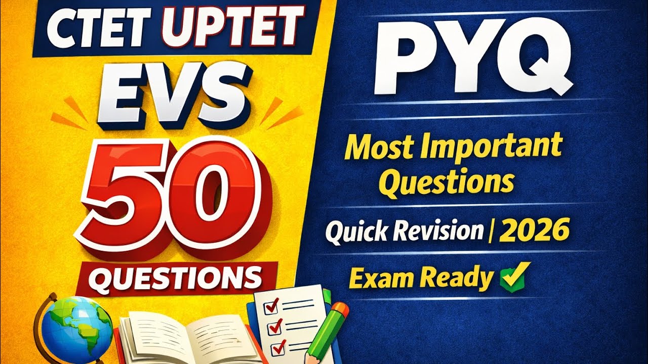 CTET & UPTET Most Important 50 PYQ