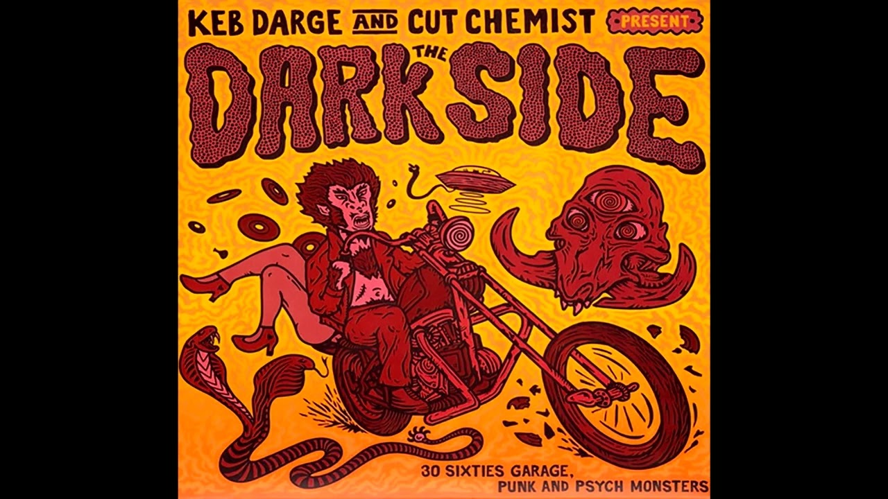 Keb Darge And Cut Chemist – The Dark Side (30 Sixties Garage, Punk And Psych Monsters)