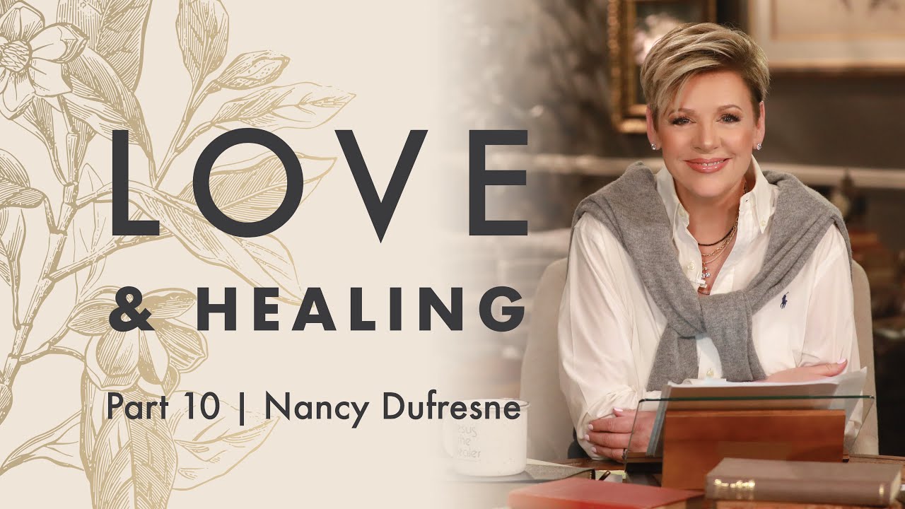 345 | Love & Healing, Part 10